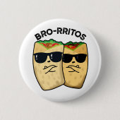Bro-rritos Funny Burrito Pun Ronde Button 5,7 Cm (Voorkant)