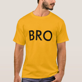 Bro T-shirt