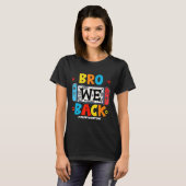 Bro We Ck Gamer First Day Ck To School T-shirt (Voorkant volledig)