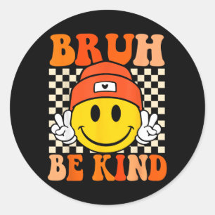 Bro Wees Vriendelijk Anti Pesten Dag Oranje Anti P Ronde Sticker