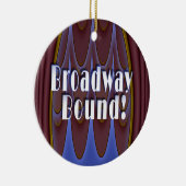 Broadway Bound. Keramisch Ornament (Rechts)