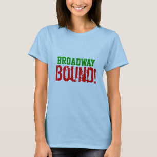 Broadway Bound T-shirt