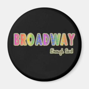 Broadway genoeg Said Magnet Magneet