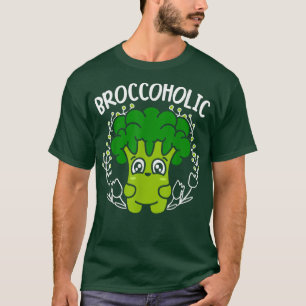 Broccoholic Vegetable Vegetarian Vegan Broccoli T- T-shirt