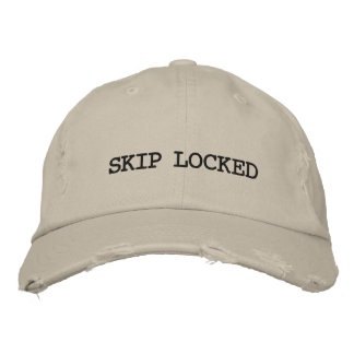 Brodée casquette brodé "SKIP LOCKED"