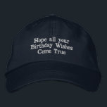 Brodée casquette texte "Hope All Your Birthday Wings Come<br><div class="desc">Ce casquette en coton de marine a reçu la citation sincère "J'espère que tous vos voeux d'anniversaire se réaliseront", élégamment brodée pour transmettre des voeux d'anniversaire chaleureux. Conçu avec une sangle réglable, il offre un ajustement confortable pour toutes les tailles. Conçu à partir de coton durable, ce casquette allie fonctionnalité...</div>