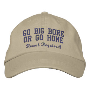 Brodée Go Big Bore ou Go Home Khaki Casquette brodé