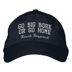 Brodée Go Big Bore ou Go Home Navy Casquette brodé