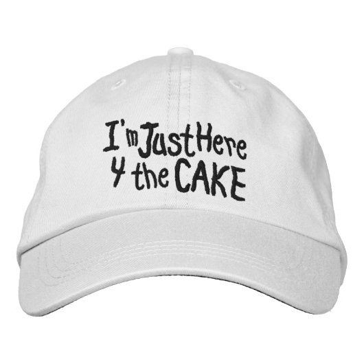 Brodée Je suis juste ici pour le Casquette de gâteaux (Devant)