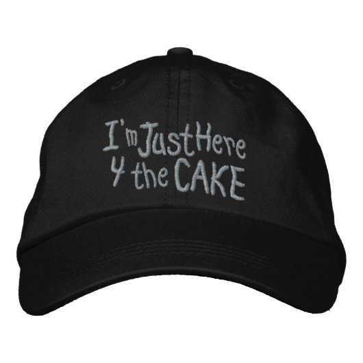 Brodée Je suis juste ici pour le Casquette de gâteaux (Devant)