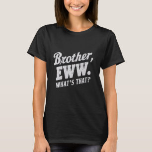 Broeder Ew, wat is dat, grappige memes, sociale me T-shirt
