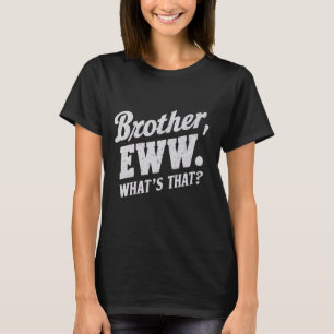 Broeder Ew, wat is dat, grappige memes, sociale me T-shirt