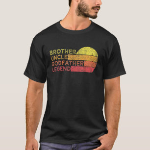 Broeder oom Godfather Legend voor favoriete oom T-shirt