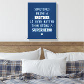 Broer Beter dan superheld - Blauw Canvas Afdruk (Insitu (Slaapkamer))