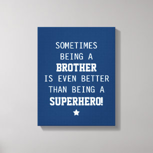 Broer Beter dan superheld - Blauw Canvas Afdruk