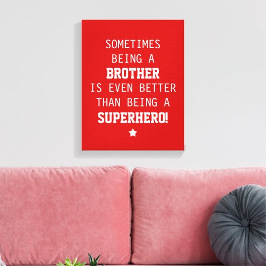 Broer Beter dan Superheld Canvas (Insitu (Woonkamer))