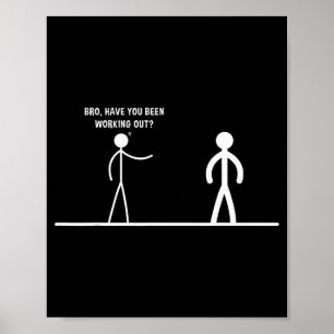 Broer, Heb je grappige stickfiguren getraind Poster