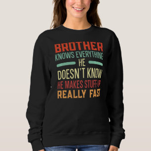 Broer kent alles wat de beste broederschap ooit is trui