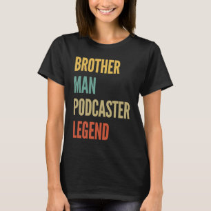 Broer Man Podcaster Legende T-shirt
