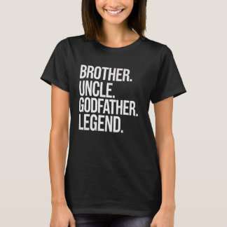 Broer Oom Godfather Legend Funny Family Reunion T-shirt