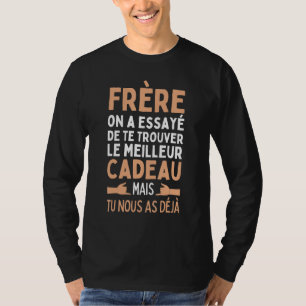Broer op een poging de beste vrienden te vinden t-shirt