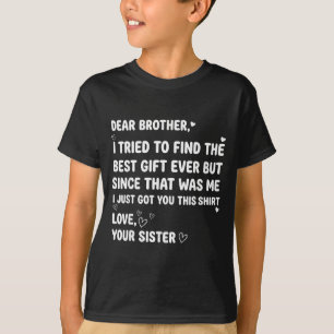Broer Probeerde Beste Broer Ik Vind T-shirt