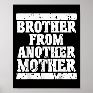 Broer uit een andere moedervriendschap citeert Dis Poster