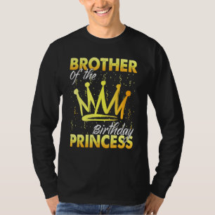 Broer van Birthday Princess Girl Daughter Birthda T-shirt
