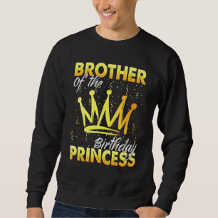 Broer van Birthday Princess Girl Daughter Birthda Trui