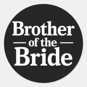 Broer Van De Bruid Gewaagde Stelling  Ronde Sticker