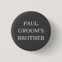 BROER VAN DE BRUIDEGOM BADGE KNOP  TROUWEN BACHELO