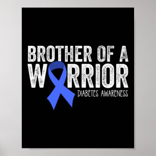Broer van een krijger T1D diabetische blauwe lint Poster