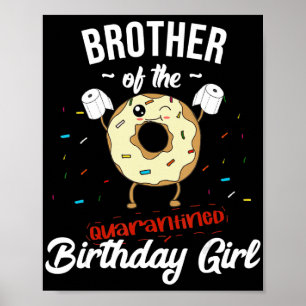 Broer van Quarantaine Verjaardags Meisje Grappige  Poster