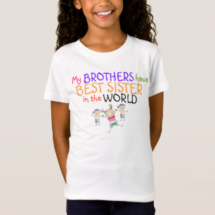 Broers hebben het beste zusje Shirt