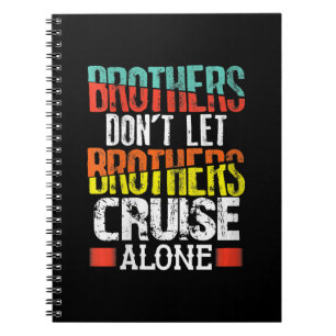 Broers laten Broers niet alleen kruisen Notitieboek