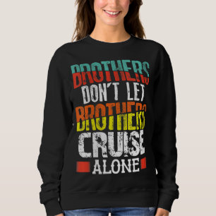 Broers laten Broers niet alleen kruisen Trui