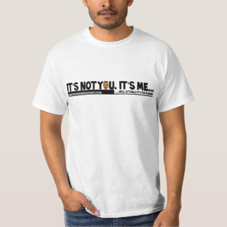 #BrokeKerstmis "Het is niet jij, ik ben het" T-Shi T-shirt