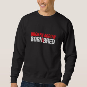 Broken Arrow Geboren en Bred Oklahoma Hometown OK Trui
