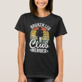 Broken been club lid krijgt letsel gebroken been t-shirt (Voorkant)