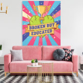 Broken But Educated Motivational Quote Canvas Afdruk (Insitu (Woonkamer))