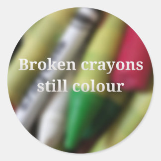 Broken Crayons, citaat Ronde Sticker