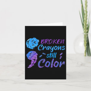 Broken Crayons nog steeds Colour Suicide Awareness Kaart