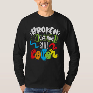 Broken Crayons Still Color Mental Health Awareness T-shirt