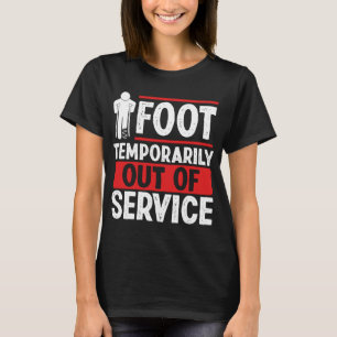 Broken Foot Humor Broken Foot Survivor Warrior T-shirt