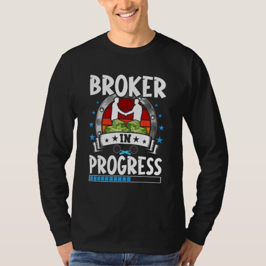 Broker In Progress Trainee Student T-shirt (Voorkant)