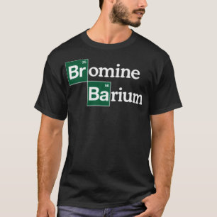 Bromine en Barium Funny Science T-shirt