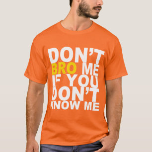 BRON ME NIET ALS JE ME NIET WEET... T-shirt. T-shirt