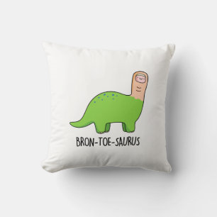 Bron-toe-saurus Cute Brontosaurus Dinosaur Pun Kussen