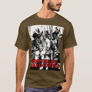 Bronislaw Malinowski T-shirt