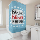 Brood bakken is mijn jam douchegordijn (In situ)